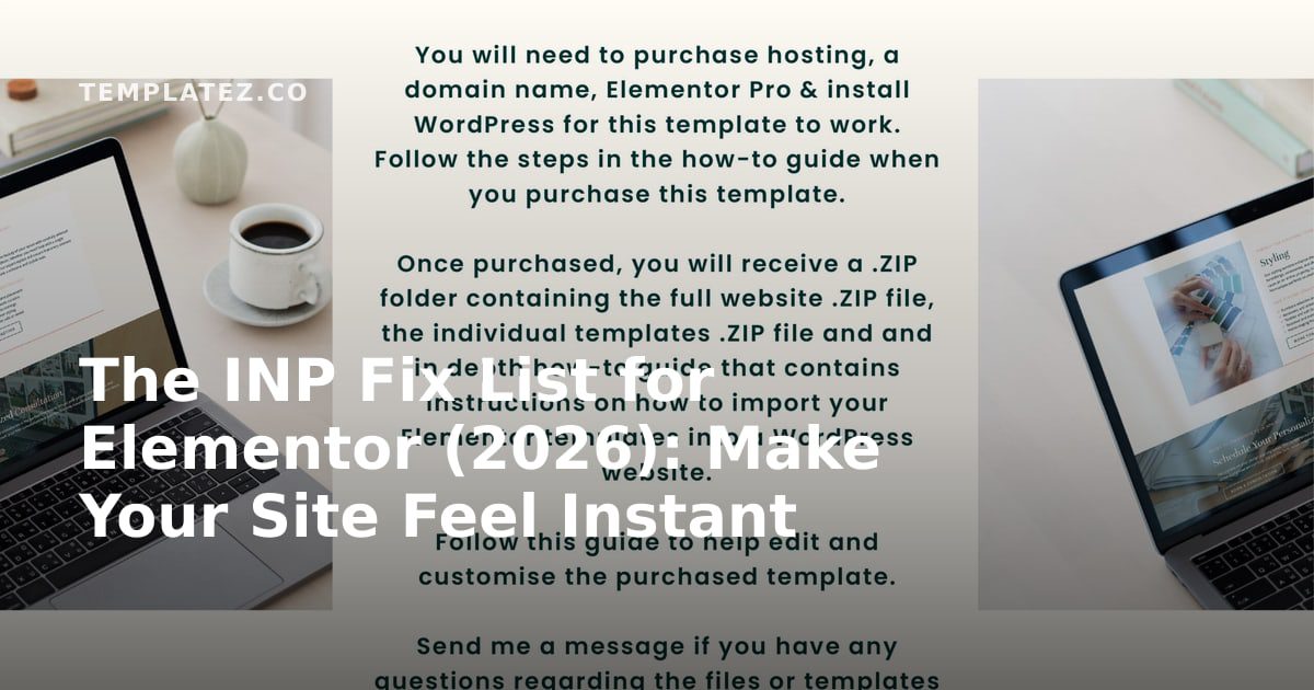 The INP Fix List for Elementor (2026): Make Your Site Feel Instant Without Rebuilding